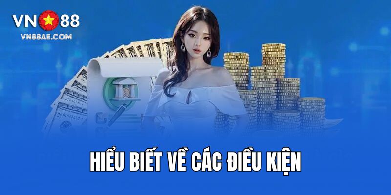 Hiểu biết về các điều kiện 